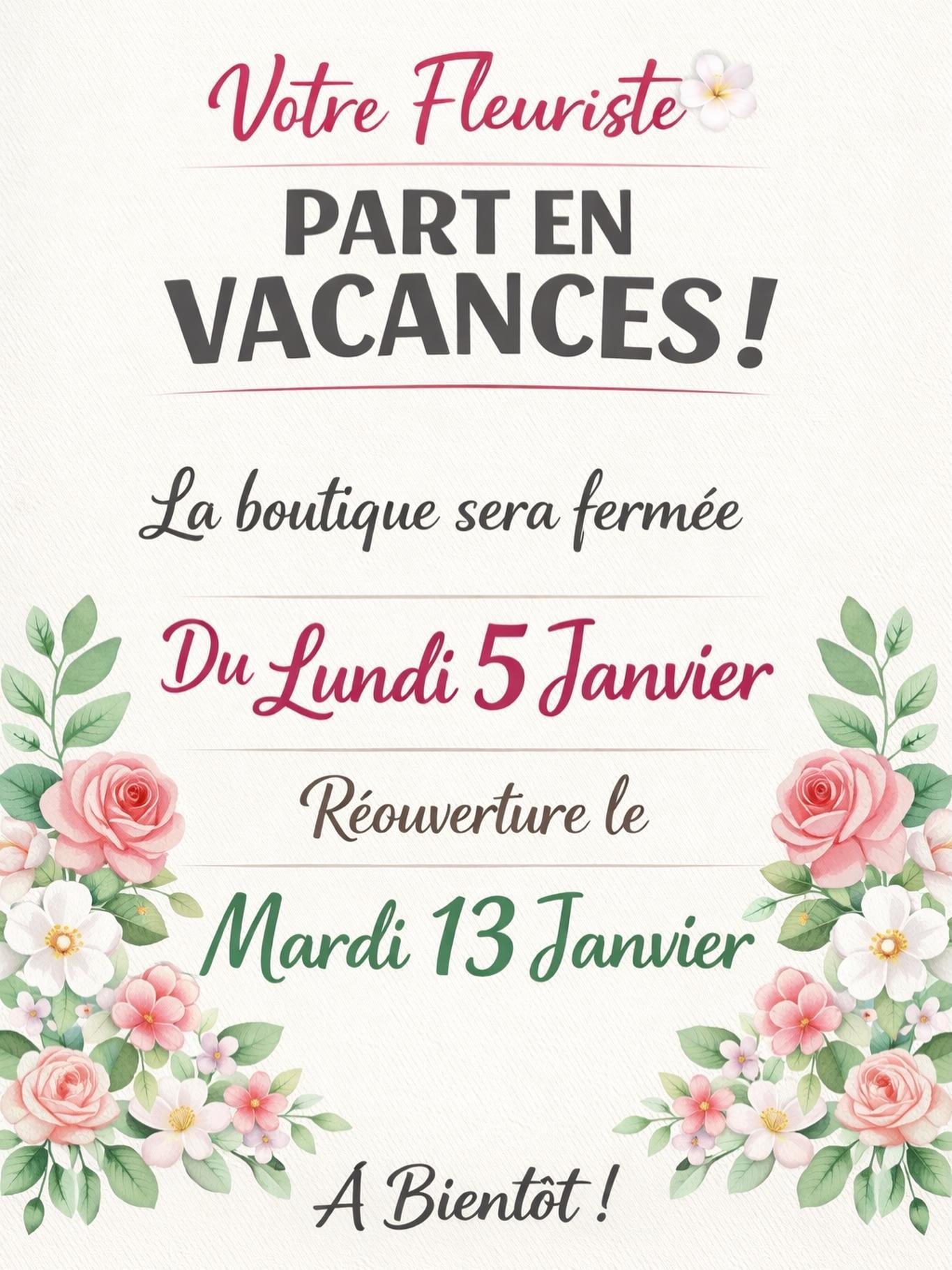 🌸 Votre fleuriste part en vacances 🌸